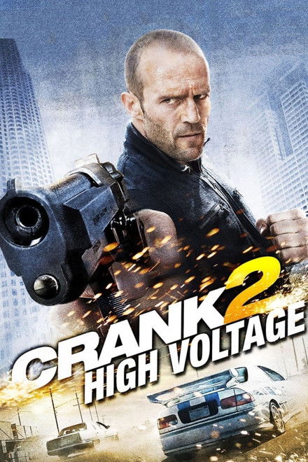 Crank: High Voltage (2009)
